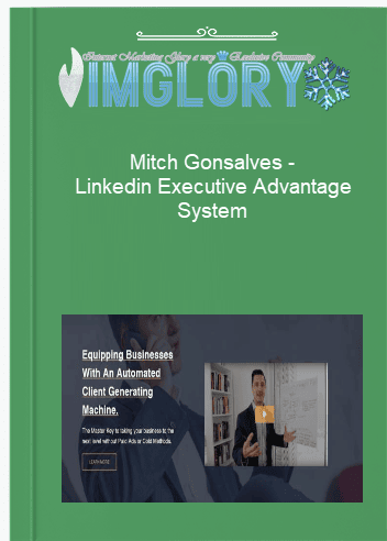 Mitch Gonsalves – Linkedin Executive Advantage System