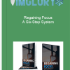 Regaining Focus – A Six Step System