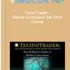 TechniTrader – Market Corrections Sell Short Course