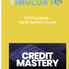 Will Roundtree – Credit Mastery Course