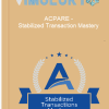 ACPARE – Stabilized Transaction Mastery