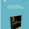 ALAN COWGILL – THE 3 TOUCH RULE