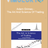 Adam Grimes The Art And Science Of Trading