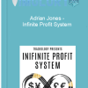 Adrian Jones Infinite Profit System
