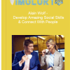 Alain Wolf Develop Amazing Social Skills Connect With People