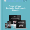 Amber Vilhauer - Best seller Book Launch Blueprint