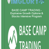 BASE CAMP TRADING Explosive Growth Options Stocks Intensive Program