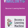 Become A Learning Machine