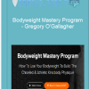 Bodyweight Mastery Program – Gregory O’Gallagher
