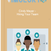 Cindy Mayer – Hiring Your Team