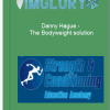 Danny Hague The Bodyweight solution