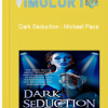 Dark Seduction – Michael Pace