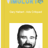Gary Halbert – Ads Critiqued
