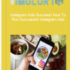 Instagram Ads Success How To Run Successful Instagram Ads