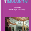 J. Brown’s – Online Yoga Workshop
