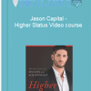 Jason Capital Higher Status Video course