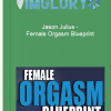 Jason Julius Female Orgasm Blueprint