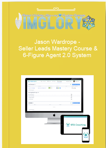 Jason Wardrope – Seller Leads Mastery Course 6 Figure Agent 2.0 System
