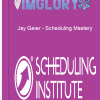 Jay Geier – Scheduling Mastery