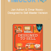 Jen Adrion Omar Noory – Designed to Sell Master Version