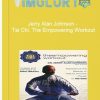 Jerry Alan Johnson – Tai Chi The Empowering Workout