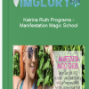 Katrina Ruth Programs – Manifestation Magic School