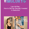 Liam McRae How to Get Her Sexually Invested in Seduction