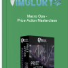 Macro Ops Price Action Masterclass
