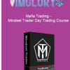 Mafia Trading Mindset Trader Day Trading Course