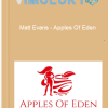 Matt Evans Apples Of Eden