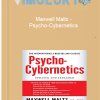 Maxwell Maltz Psycho Cybernetics