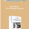 Mike Haines The Domination Principle