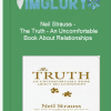 Neil Strauss The Truth An Uncomfortable Book About Relationships