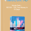 Nicola Delic ND10X 10X Your Money In 10 Days