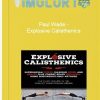 Paul Wade – Explosive Calisthenics