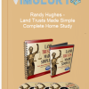 Randy Hughes – Land Trusts Made Simple Complete Home Study