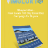 Shayne Hillier – Real Estate 180 Day Email Drip Campaign for Buyers
