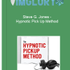 Steve G. Jones Hypnotic Pick Up Method