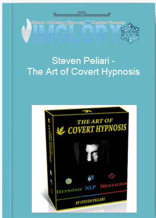Steven Peliari The Art of Covert Hypnosis