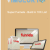 Super Funnels Build A 10K List