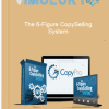 The 6 Figure CopySelling System