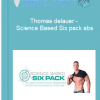 Thomas delauer – Science Based Six pack abs