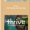 Thrive – Self Healing with Ayurveda