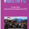 Timothy Marc Secret Society Mastermind 2015
