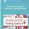 TradeSmart University Japanese Trading Systems