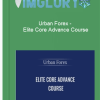 Urban Forex – Elite Core Advance Course