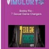 Bobby Rio – 7 Sexual Game Changers