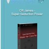 CR James – Super Seduction Power