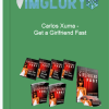 Carlos Xuma – Get a Girlfriend Fast