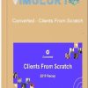 Converted – Clients From Scratch
